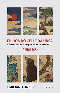 Livro Filhos do céu e da ursa: a história da coreia dos primórd...