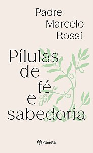Livro Pílulas de fé e sabedoria (Volume 1)