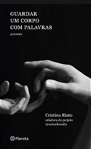 Livro Guardar um corpo com palavras: da criadora do projeto @ca...