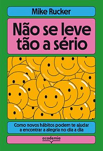 Livro Não se leve tão a sério: como novos hábitos podem te ajud...