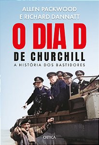 Livro O dia D de Churchill: os bastidores do evento que definiu...