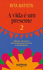 Livro A vida é um presente 2: mantras, decretos e afirmações pa...