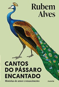 Livro Cantos do pássaro encantado: histórias de amor e renascim...