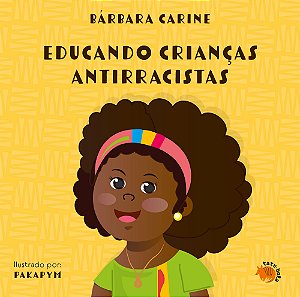 Livro Educando crianças antirracistas: 2ª ed