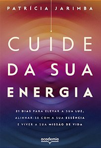 Livro Cuide da sua energia: 21 dias para elevar a sua luz, alin...