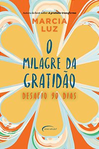 Livro O milagre da gratidão: desafio 90 dias