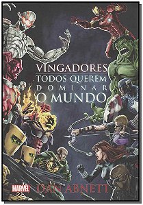 Livro Vingadores - Todos Querem Dominar O Mundo