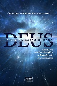 Livro Deus à luz da razão humana: uma breve análise cient...