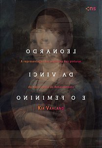 Livro Leonardo Da Vinci E O Feminino