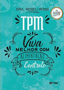 Livro TPM: viva melhor com alimentação e controle