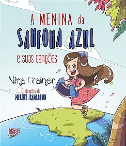 Livro A Menina Da Sanfona Azul E Suas Canções