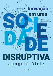 Livro Inovação em uma sociedade disruptiva