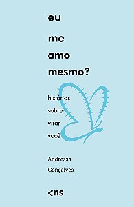Livro Eu me amo mesmo?: Histórias sobre virar você