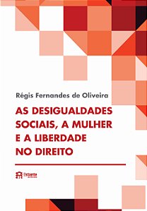 Livro As desigualdades sociais, a mulher e a liberdade no...