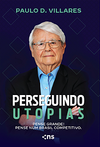Livro Perseguindo Utopias - Pense Grande! Pense Num Brasil Comp...