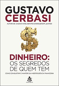 Livro Dinheiro: Os segredos de quem tem: Como conquistar ...