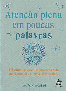 Livro Atenção plena em poucas palavras: 10 Minutos por di...