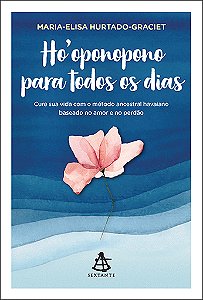 Livro Ho'oponopono para todos os dias: Cure sua vida com ...