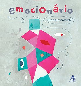 Livro Emocionário: Diga o que você sente