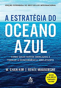Livro A estratégia do oceano azul: Como criar novos merca...