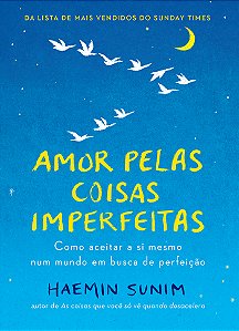 Livro Amor pelas coisas imperfeitas: Como aceitar a si me...