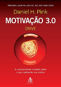 Livro Motivação 3.0 - Drive: A surpreendente verdade sobr...