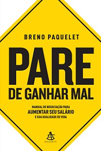 Livro Pare de ganhar mal: Manual de negociação para aumen...