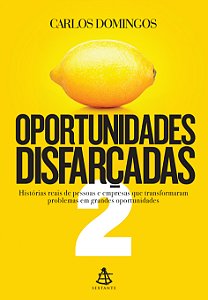 Livro Oportunidades disfarçadas 2: Histórias reais de pes...