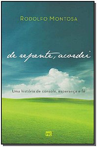 Livro De repente, acordei: Uma história de consolo, esper...