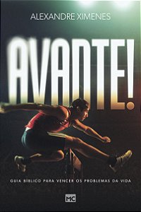 Livro Avante!: guia bíblico para vencer os problemas da v...