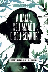 Livro A dama, seu amado e seu Senhor: As três dimensões d...