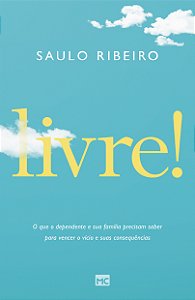 Livro Livre!: O que o dependente e sua família precisam s...