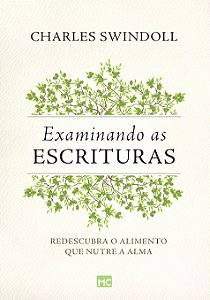 Livro Examinando as Escrituras: Redescubra o alimento que...