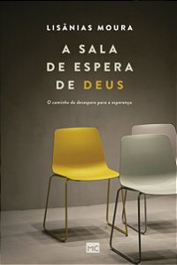 Livro A sala de espera de Deus: O caminho do desespero pa...