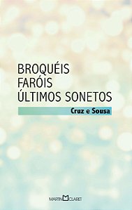 Livro Broquéis: Faróis / Últimos Sonetos (Volume 91)