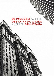 Livro De Pauliceia Desvairada a Lira Paulistana