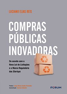 Livro Compras públicas inovadoras: de acordo com a nova lei de ...