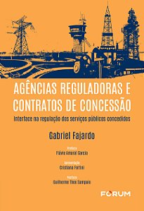 Livro Agências reguladoras e contratos de concessão: interface ...