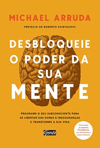 Livro Desbloqueie o poder da sua mente: Programe o seu su...