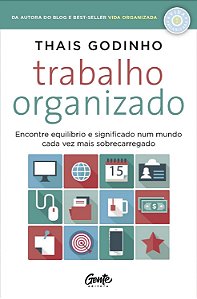 Livro Trabalho Organizado: Encontre equilíbrio e signific...