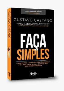 Livro FAÇA SIMPLES: UM GUIA PARA QUE VOCÊ POSSA TIRAR A S...
