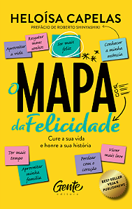 Livro O mapa da felicidade – nova edição: Cure a sua vida...