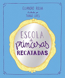 Livro Escola De Princesas Recatadas