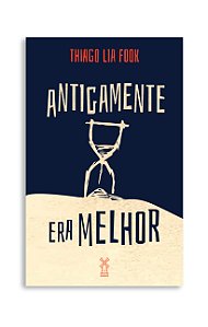 Livro Antigamente era melhor