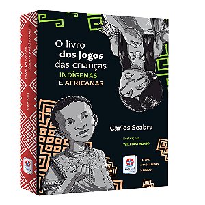 Livro O livro dos jogos das crianças indígenas e africana...