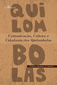 Livro Comunicação, cultura e cidadania dos quilombolas