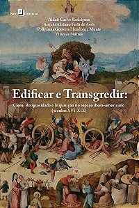 Livro Edificar e transgredir: clero, religiosidade e inqu...