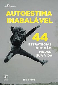 Livro Autoestima inabalável: 44 estratégias que vão mudar a sua...