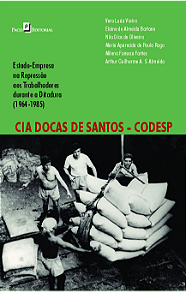 Livro Cia Docas de Santos e Codesp: Estado-empresa na repressão...