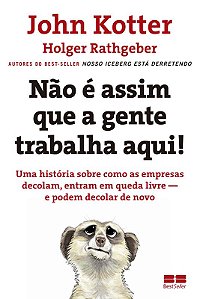 Livro Não é assim que a gente trabalha aqui
